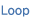 Loop